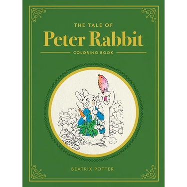 The Tale of Peter Rabbit: A Coloring Book