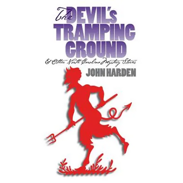 The Devil's Tramping Ground and Other North Carolina Mystery Stories