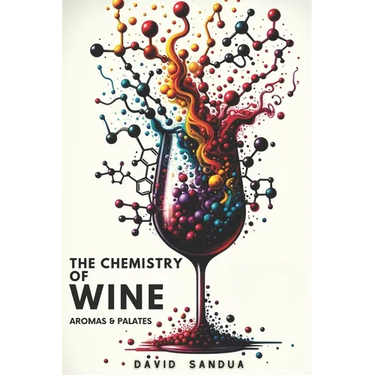 The Chemistry of Wine: Aromas and Palates