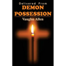 Delivered from Demon Possession