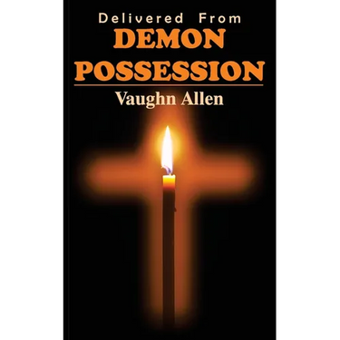 Delivered from Demon Possession
