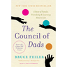 The Council of Dads: A Story of Family, Friendship & Learning How to Live