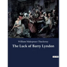The Luck of Barry Lyndon: A picaresque novel by William Makepeace Thackeray about a member of the Irish gentry trying to become a member of the