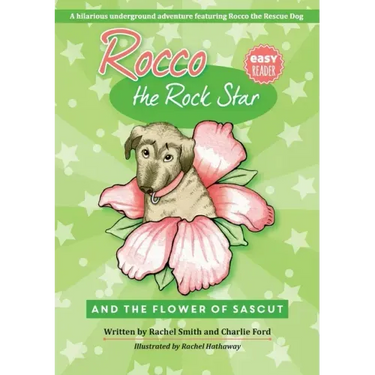 Rocco the Rock Star and the Flower of Sascut: Children's Beginner Readers, Dog Adventure Stories, Ages 5-8