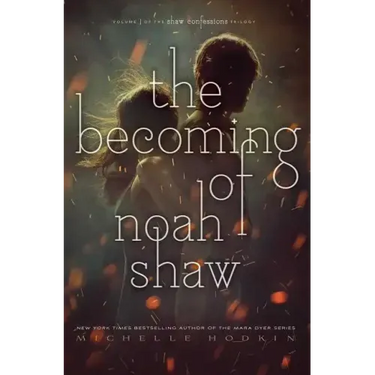 The Becoming of Noah Shaw: Volume 1