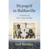 Hypogrif in Bubbaville: A Memoir of Race, Class and Ego