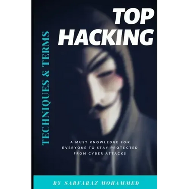Top Hacking Techniques & Terms: A must knowledge for everyone to stay protected from cyber attacks