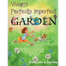Vivian's Perfectly Imperfect Garden
