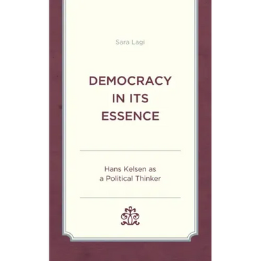 Democracy in Its Essence: Hans Kelsen as A Political Thinker