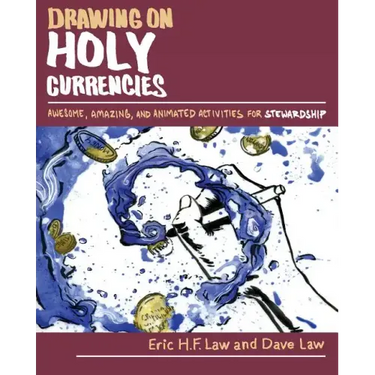 Drawing on Holy Currencies: Awesome, Amazing, and Animated Activities for Stewardship