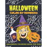 Halloween Color By Numbers: Halloween Coloring Book For Kids Ages 4-8, Colour By Number, Pumpkin, Witches, Ghosts, Bats And More