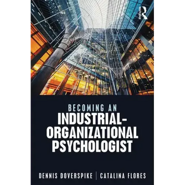 Becoming an Industrial-Organizational Psychologist