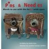 Pins and Needles: Words to see with the heArt wide open