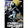The Cyborg and the Sorcerers/The Wizard and the War Machine (Wildside Double #5)
