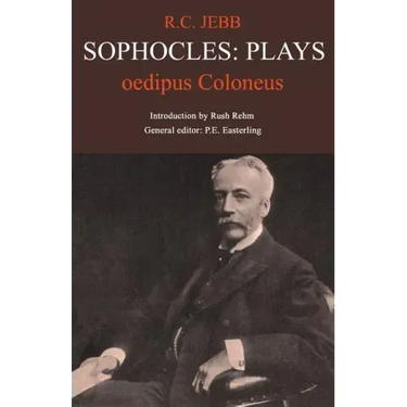 Sophocles: Plays: Oedipus Coloneus