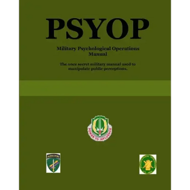Psyop: Military Psychological Operations Manual