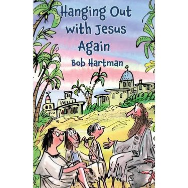 Hanging Out with Jesus Again