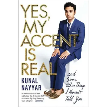 Yes, My Accent Is Real: And Some Other Things I Haven't Told You