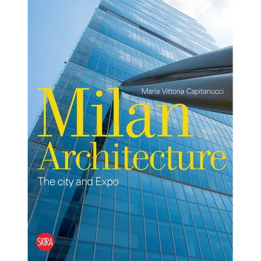 Milan Architecture: The City and Expo