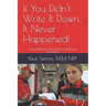 If You Didn't Write It Down, It Never Happened!: Developing Critical EMS Reporting Skills for Paramedics and EMTs