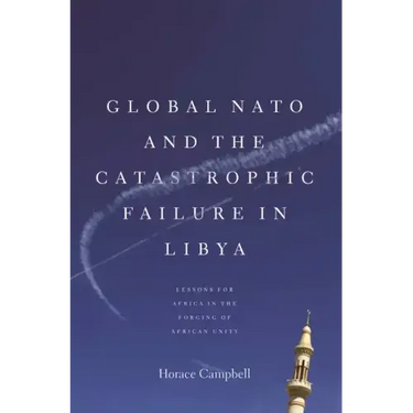 Global NATO and the Catastrophic Failure in Libya