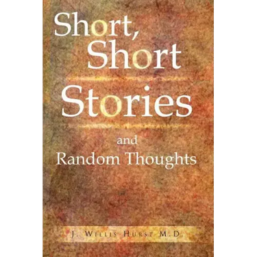 Short, Short Stories and Random Thoughts