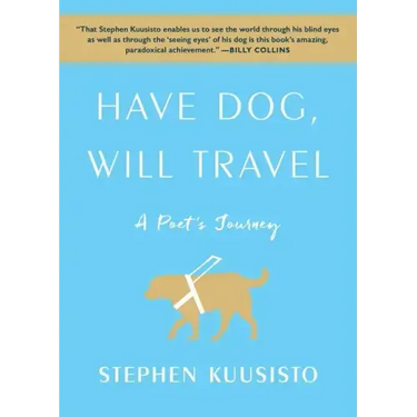 Have Dog, Will Travel: A Poet's Journey