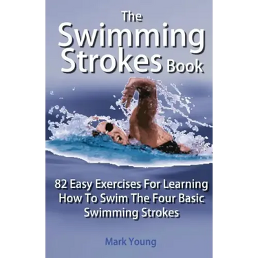 The Swimming Strokes Book