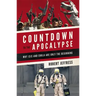 Countdown to the Apocalypse: Why Isis and Ebola Are Only the Beginning