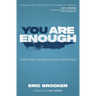 You Are Enough: Overcoming Lifelong Doubts of Worthiness