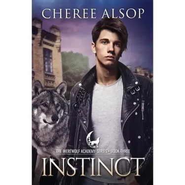Werewolf Academy Book 3: Instinct: Instinct