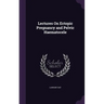 Lectures On Ectopic Pregnancy and Pelvic Haematocele
