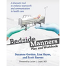 Bedside Manners: Play and Workbook