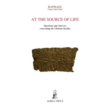 At the Source of Life: Questions and Answers concerning the Ultimate Reality