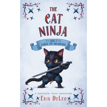 The Cat Ninja: and a Cabal of Shadows