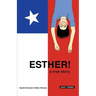 Esther!: a true story