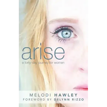Arise: A 40-Day Journey for Women