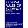 Federal Rules of Evidence; 2020 Edition (Casebook Supplement): With Advisory Committee notes, Rule 502 explanatory note, internal cross-references, qu