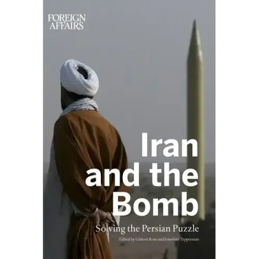 Iran and the Bomb: Solving the Persian Puzzle