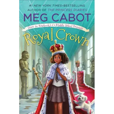 Royal Crown: From the Notebooks of a Middle School Princess
