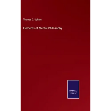 Elements of Mental Philosophy