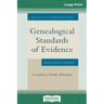 Genealogical Standards of Evidence: A Guide for Family Historians (16pt Large Print Edition)