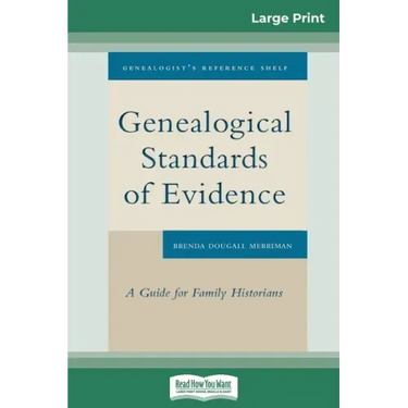 Genealogical Standards of Evidence: A Guide for Family Historians (16pt Large Print Edition)