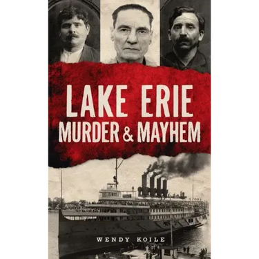 Lake Erie Murder & Mayhem
