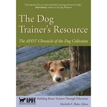 The Dog Trainer's Resource - APDT Chronicle of the Dog Collection
