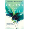 Of Song and Water: A Journey to Hope and Healing Conducted Through Music and Nature