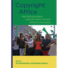 Copyright Africa: How intellectual property, media and markets transform immaterial cultural goods