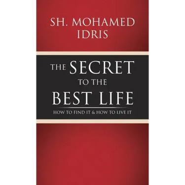 The Secret to the Best Life: How to Find It & How to Live It