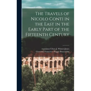 The Travels of Nicolo Conti in the East in the Early Part of the Fifteenth Century
