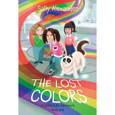 The Lost Colors: A Caitlin & Rio Adventure